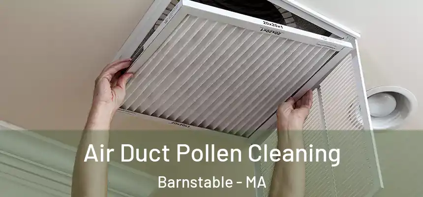  Air Duct Pollen Cleaning Barnstable - MA