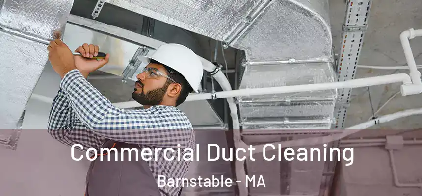  Commercial Duct Cleaning Barnstable - MA