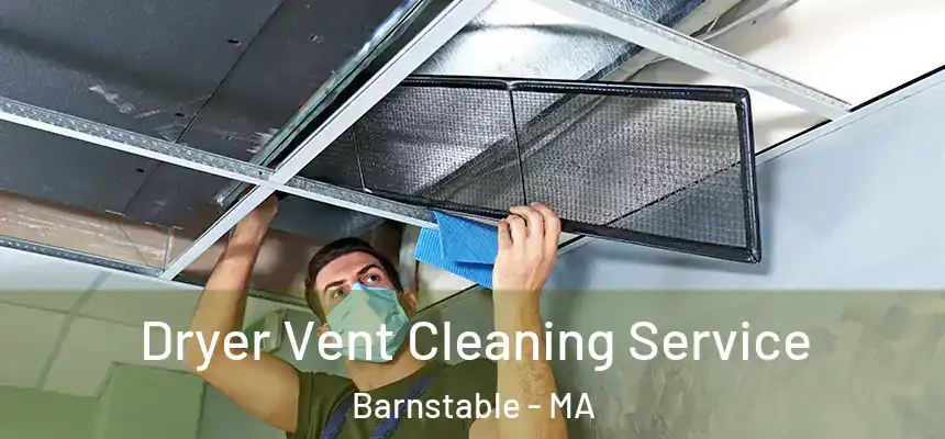  Dryer Vent Cleaning Service Barnstable - MA