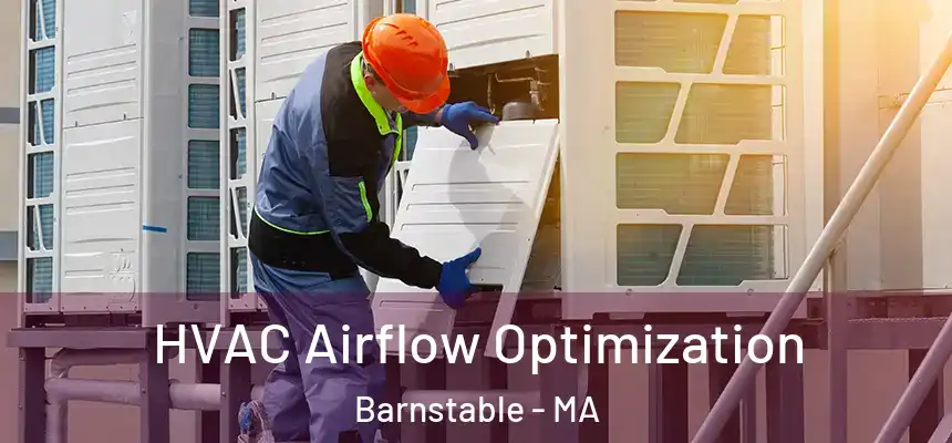 HVAC Airflow Optimization Barnstable - MA