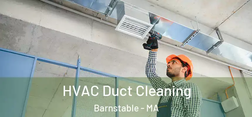  HVAC Duct Cleaning Barnstable - MA