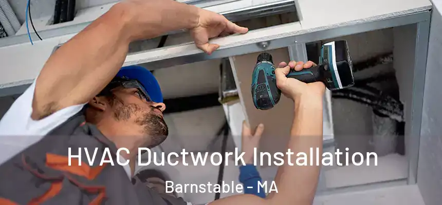  HVAC Ductwork Installation Barnstable - MA