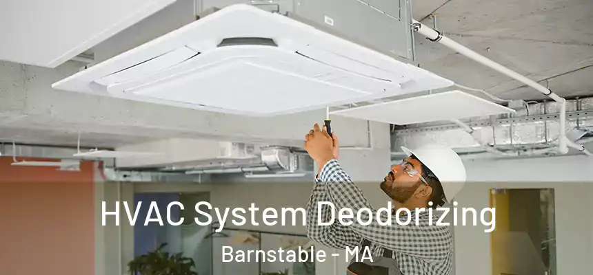 HVAC System Deodorizing Barnstable - MA