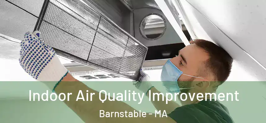 Indoor Air Quality Improvement Barnstable - MA