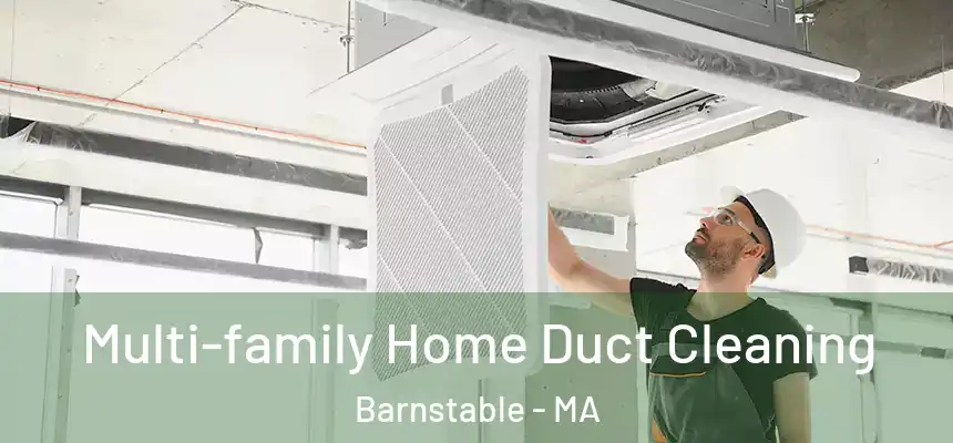  Multi-family Home Duct Cleaning Barnstable - MA