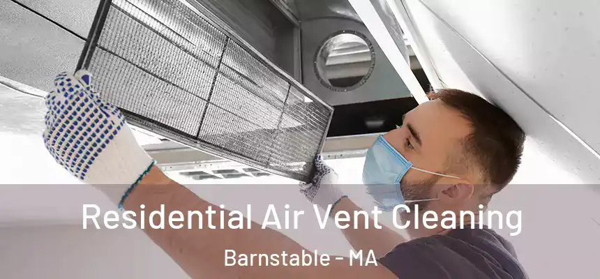 Residential Air Vent Cleaning Barnstable - MA