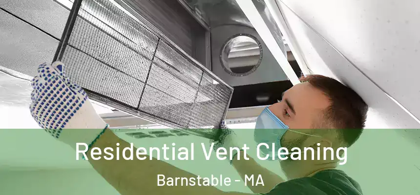  Residential Vent Cleaning Barnstable - MA