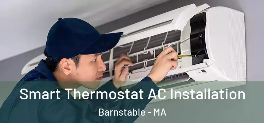  Smart Thermostat AC Installation Barnstable - MA