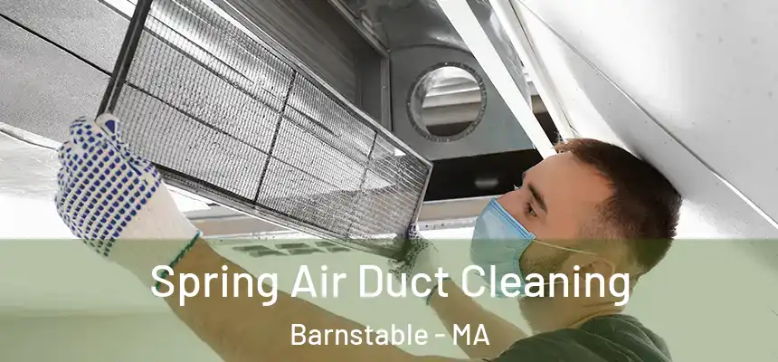  Spring Air Duct Cleaning Barnstable - MA